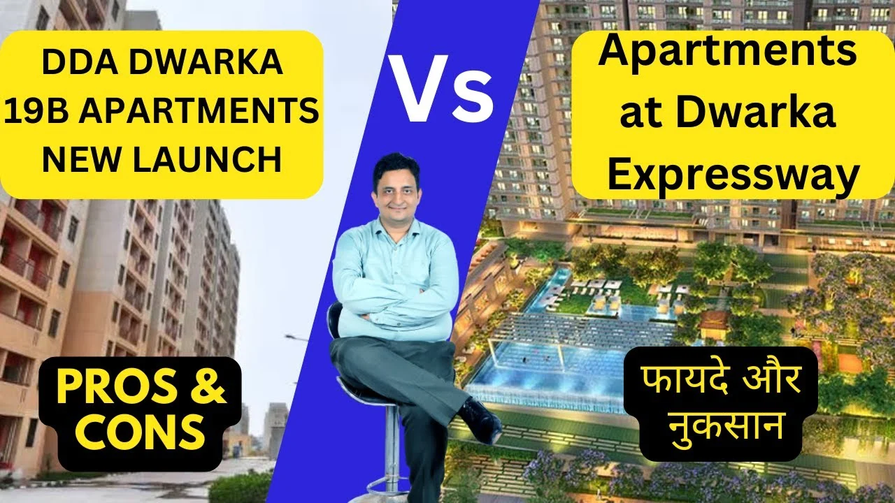 DDA Dwarka Sector 19B Apartments vs Dwarka Expressway Apartments